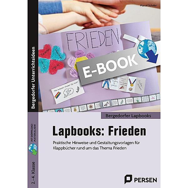 Lapbooks: Frieden - 2.-4. Klasse / Bergedorfer Lapbooks, Marcel Scheler