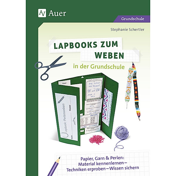 Lapbooks gestalten Grundschule / Lapbooks zum Weben in der Grundschule, Stephanie Schertler