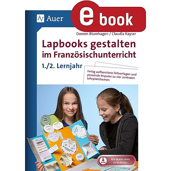 Lapbooks gestalten im Französischunterricht 5-6 / Lapbooks gestalten Sekundarstufe, Doreen Blumhagen, Claudia Kayser