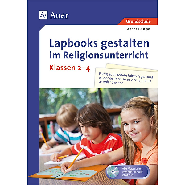 Lapbooks gestalten im Religionsunterricht Kl. 2-4, m. 1 CD-ROM, Wanda Einstein