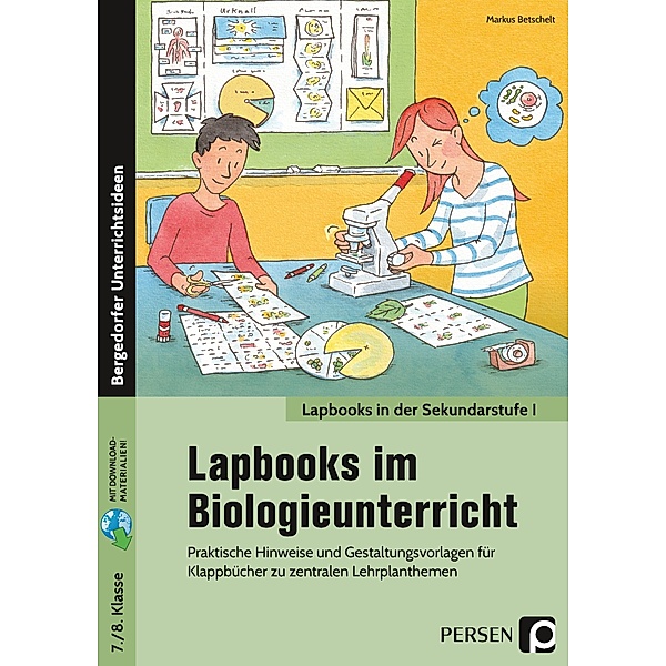 Lapbooks im Biologieunterricht - 7./8. Klasse, Markus Betschelt