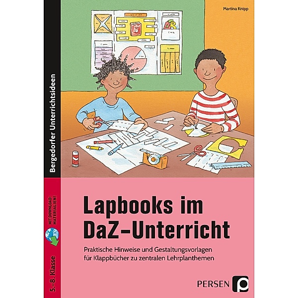 Lapbooks im DaZ-Unterricht - 5.-8. Klasse, Martina Knipp