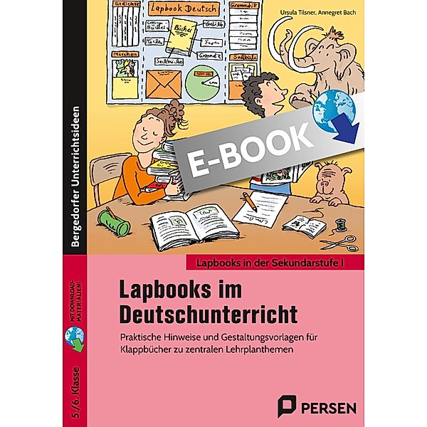 Lapbooks im Deutschunterricht - 5./6. Klasse / Lapbooks in der Sekundarstufe I, Ursula Tilsner, Annegret Bach