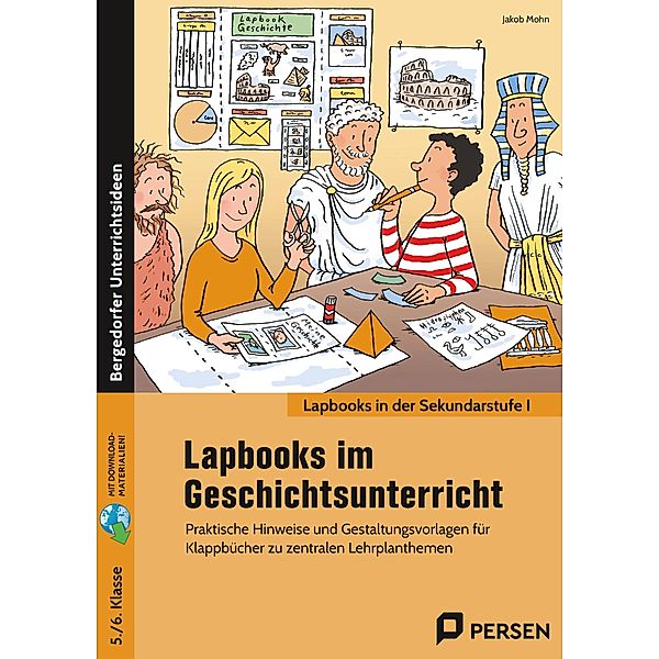Lapbooks im Geschichtsunterricht - 5./6. Klasse, Jakob Mohn