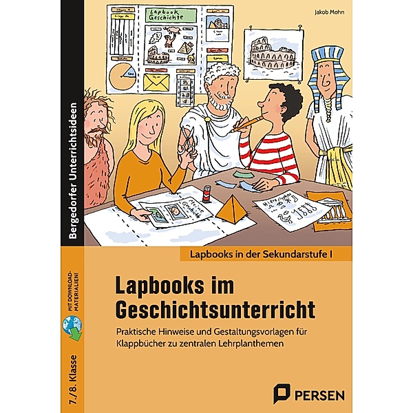 Lapbooks im Geschichtsunterricht - 7./8. Klasse, Jakob Mohn