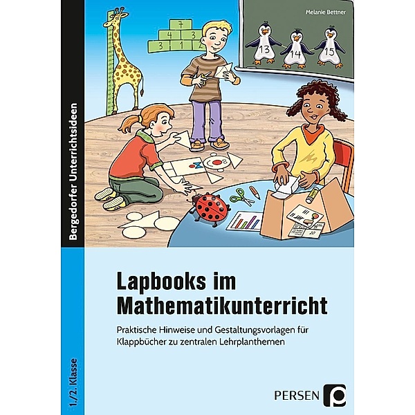 Lapbooks im Mathematikunterricht - 1./2. Klasse, Melanie Bettner