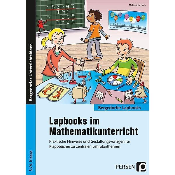 Lapbooks im Mathematikunterricht / Lapbooks im Mathematikunterricht - 3./4. Klasse, Melanie Bettner