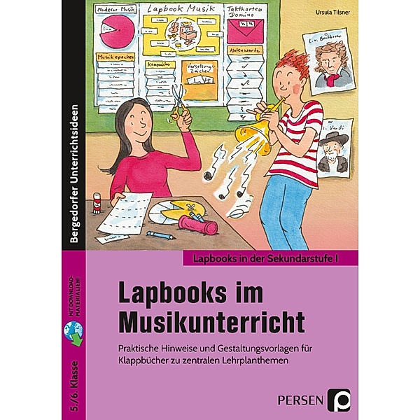 Lapbooks im Musikunterricht - 5./6. Klasse, Ursula Tilsner