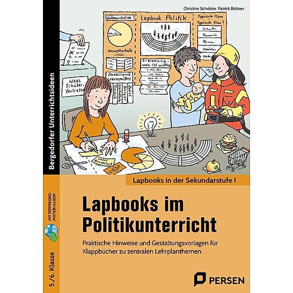 Lapbooks im Politikunterricht - 5./6. Klasse, Christine Schröder, Patrick Büttner