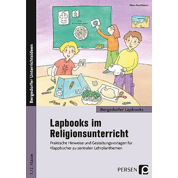 Lapbooks im Religionsunterricht - 1./2. Klasse, Klara Kirschbaum