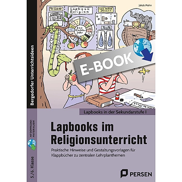 Lapbooks im Religionsunterricht - 5./6. Klasse / Lapbooks in der Sekundarstufe I, Jakob Mohn