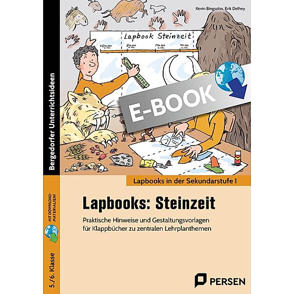 Lapbooks: Steinzeit / Lapbooks in der Sekundarstufe I, Kevin Bingsohn, Erik Delhey