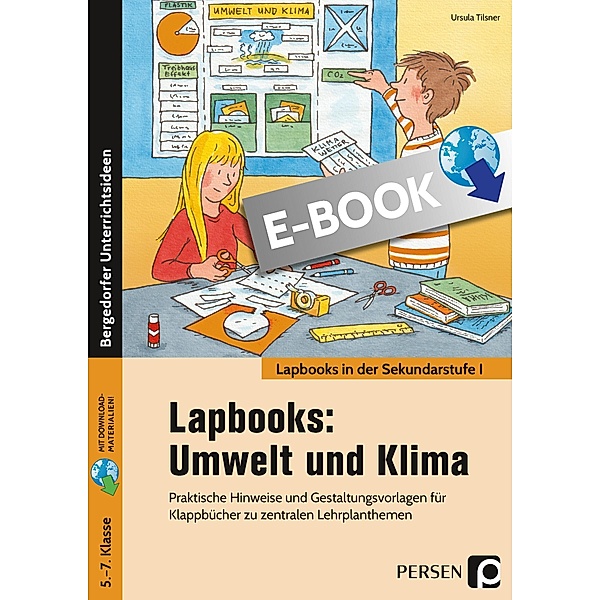Lapbooks: Umwelt und Klima - 5.-7. Klasse / Lapbooks in der Sekundarstufe I, Ursula Tilsner