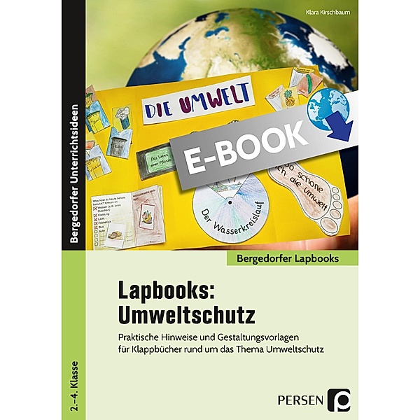 Lapbooks: Umweltschutz - 2.-4. Klasse / Bergedorfer Lapbooks, Klara Kirschbaum