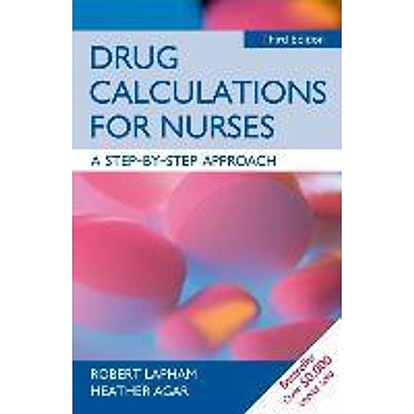 Lapham, R: Drug Calculations for Nurses: A Step-by-Step, Robert Lapham