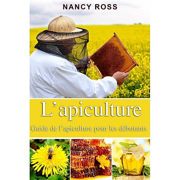 L'apiculture / Babelcube Inc., Nancy Ross