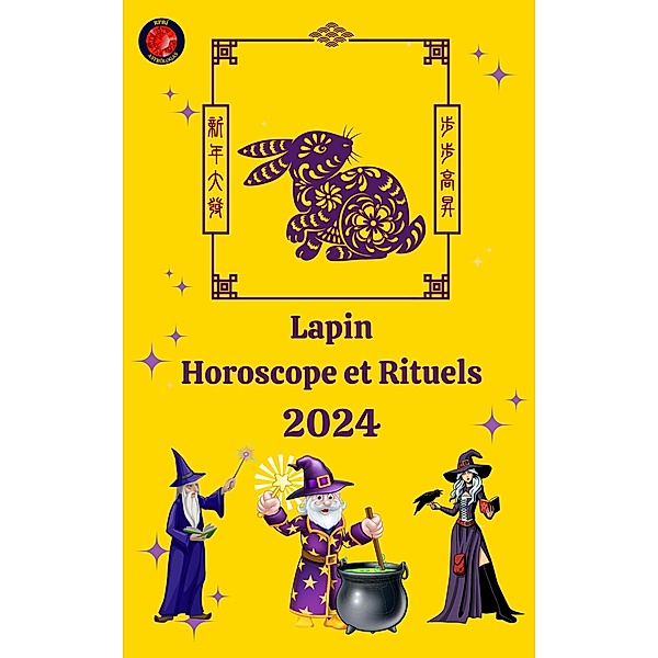 Lapin Horoscope et Rituels 2024, Angeline Rubi, Alina A Rubi