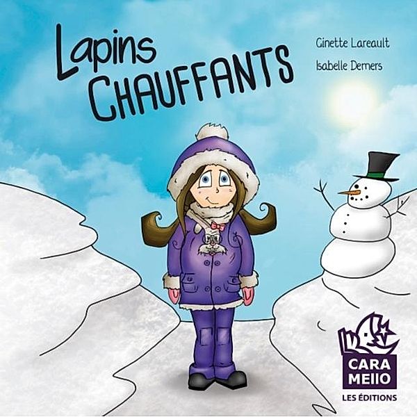 Lapins chauffants / Editions Caramello, Lareault Ginette Lareault