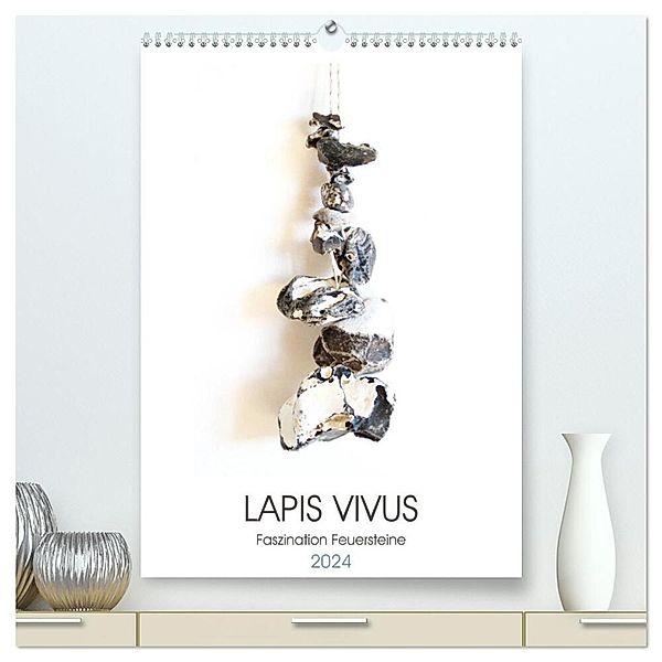 Lapis Vivus - Faszination Feuersteine (hochwertiger Premium Wandkalender 2024 DIN A2 hoch), Kunstdruck in Hochglanz, Michaela Schimmack