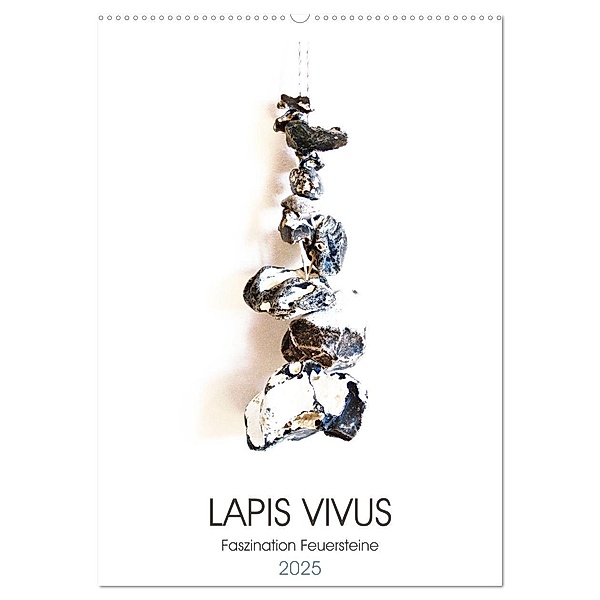 Lapis Vivus - Faszination Feuersteine (Wandkalender 2025 DIN A2 hoch), CALVENDO Monatskalender, Calvendo, Michaela Schimmack