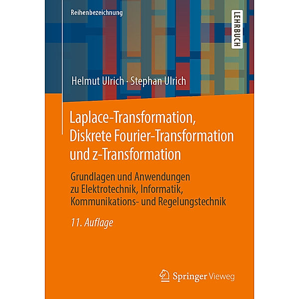 Laplace-Transformation, Diskrete Fourier-Transformation und z-Transformation, Helmut Ulrich, Stephan Ulrich