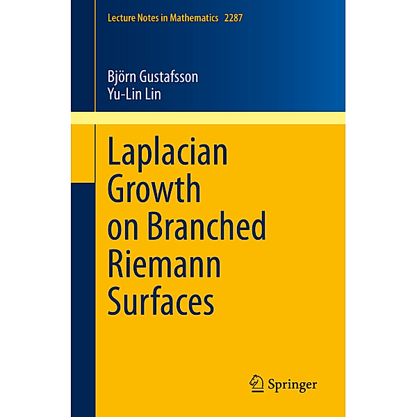Laplacian Growth on Branched Riemann Surfaces, Björn Gustafsson, Yu-Lin Lin