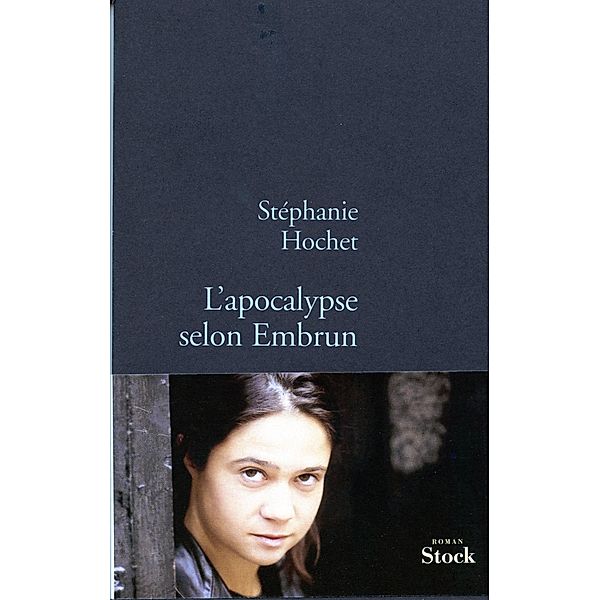 L'apocalypse selon embrun / La Bleue, Stéphanie Hochet