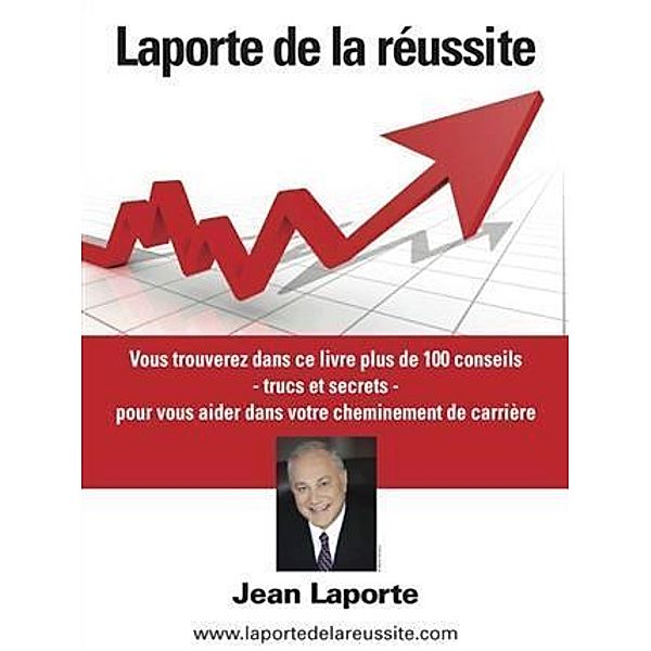 Laporte de la reussite, Jean Laporte