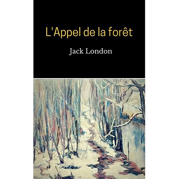 L'Appel de la forêt, Jack London