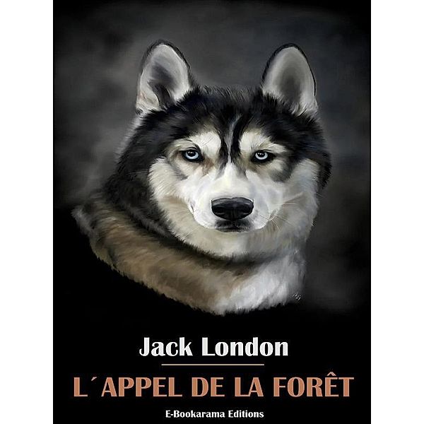L'Appel de la forêt, Jack London