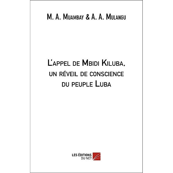 L'appel de Mbidi Kiluba, M. A. Muambay et A. A. Mulangu M. A. Muambay et A. A. Mulangu