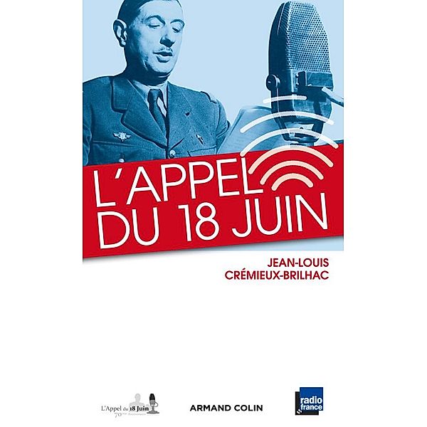 L'Appel du 18 juin / Hors Collection, Jean-Louis Crémieux-Brilhac