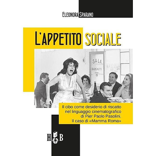 L'appetito sociale / Best Practices Bd.14, Eleonora Sparano