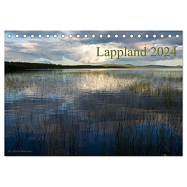 Lappland 2024 (Tischkalender 2024 DIN A5 quer), CALVENDO Monatskalender, Dr. Oliver Schwenn