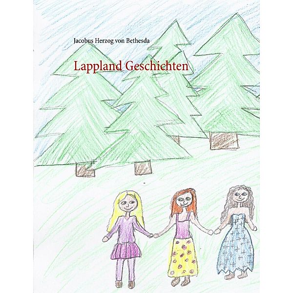Lappland Geschichten, Jacobus Herzog von Bethesda