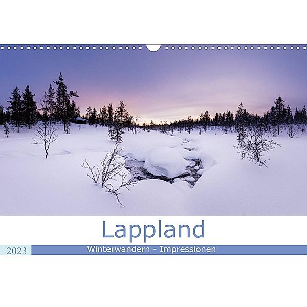 Lappland - Winterwandern Impressionen (Wandkalender 2023 DIN A3 quer), Rolf Dietz