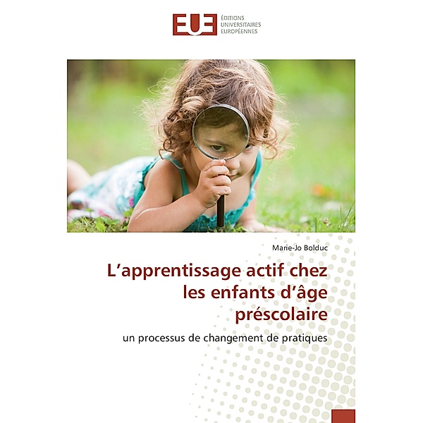 L'apprentissage actif chez les enfants d'âge préscolaire, Marie-Jo Bolduc