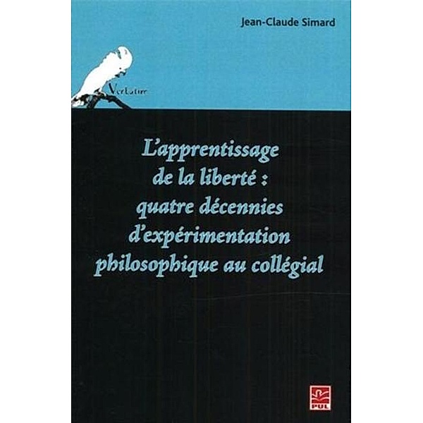 L'apprentissage de la liberte: quatre decennies ..., Jean-Claude Simard