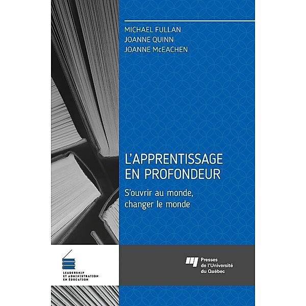 L'apprentissage en profondeur, Fullan Michael Fullan