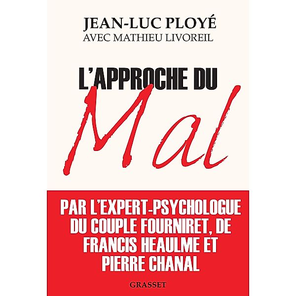 L'approche du mal / Essai, Jean-Luc Ployé, Mathieu Livoreil