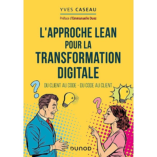 L'approche Lean pour la transformation digitale / Hors Collection, Yves Caseau
