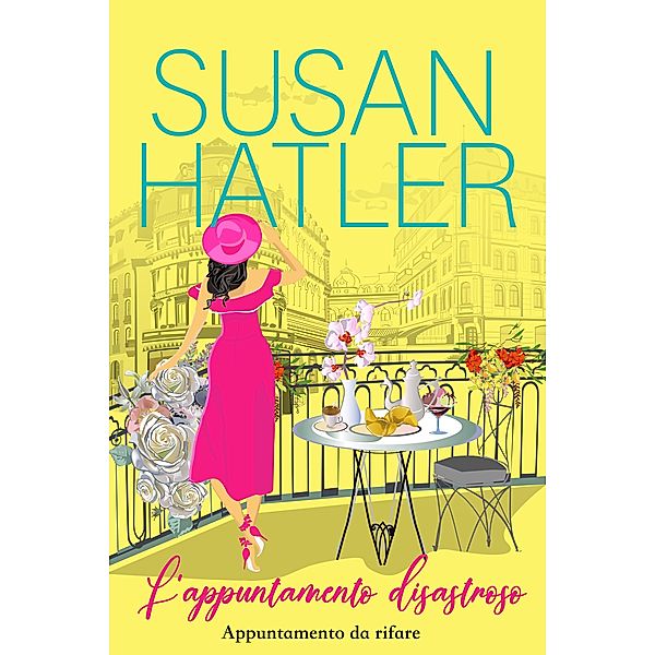 L'appuntamento disastroso (Appuntamento da rifare, #2) / Appuntamento da rifare, Susan Hatler