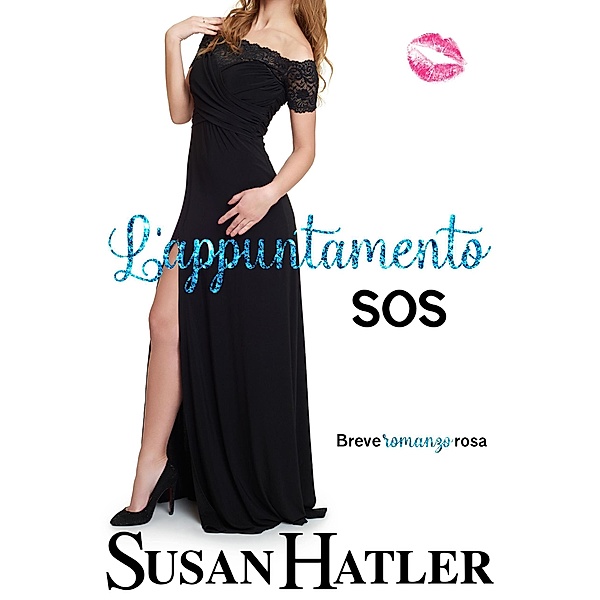 L'appuntamento SOS (Appuntamento da rifare, #4) / Appuntamento da rifare, Susan Hatler