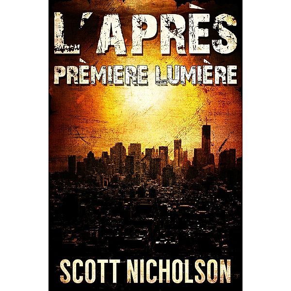 L'Après: Première Lumière, Scott Nicholson