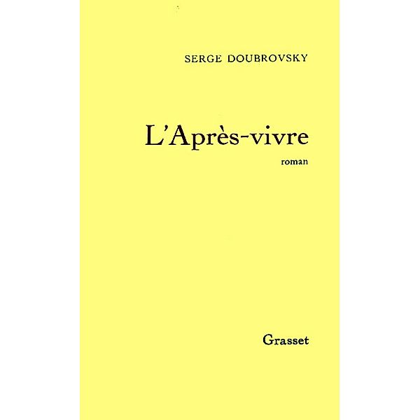 L'après-vivre / Littérature, Serge Doubrovsky