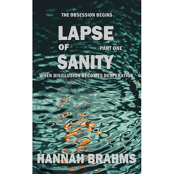 Lapse of Sanity - One, Hannah Brahms