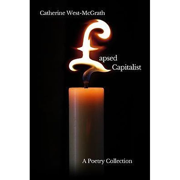 Lapsed Capitalist / Catherine West-McGrath, Catherine West-McGrath
