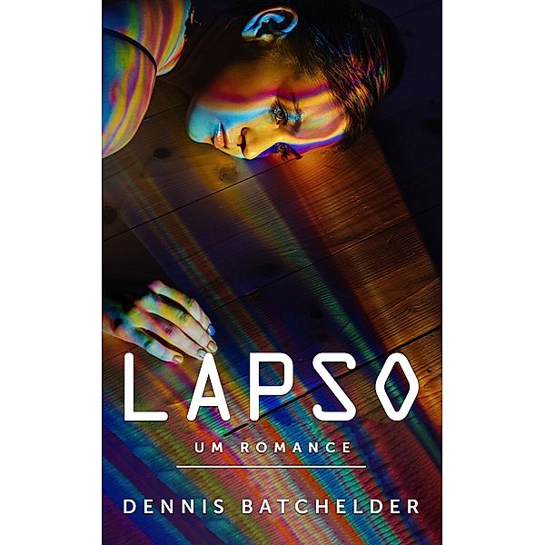 Lapso, Dennis Batchelder