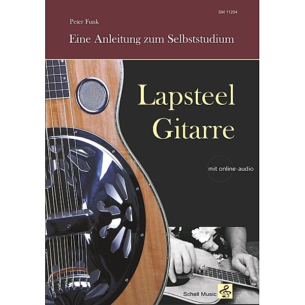 Lapsteel-Gitarre: Eine Anleitung zum Selbststudium, Peter Funk