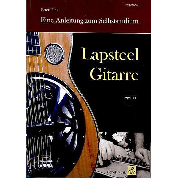 Lapsteel-Gitarre: Eine Anleitung zum Selbststudium (mit CD), Peter Funk